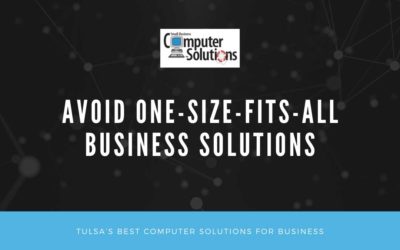 Avoid One-Size-Fits-All Business Solutions